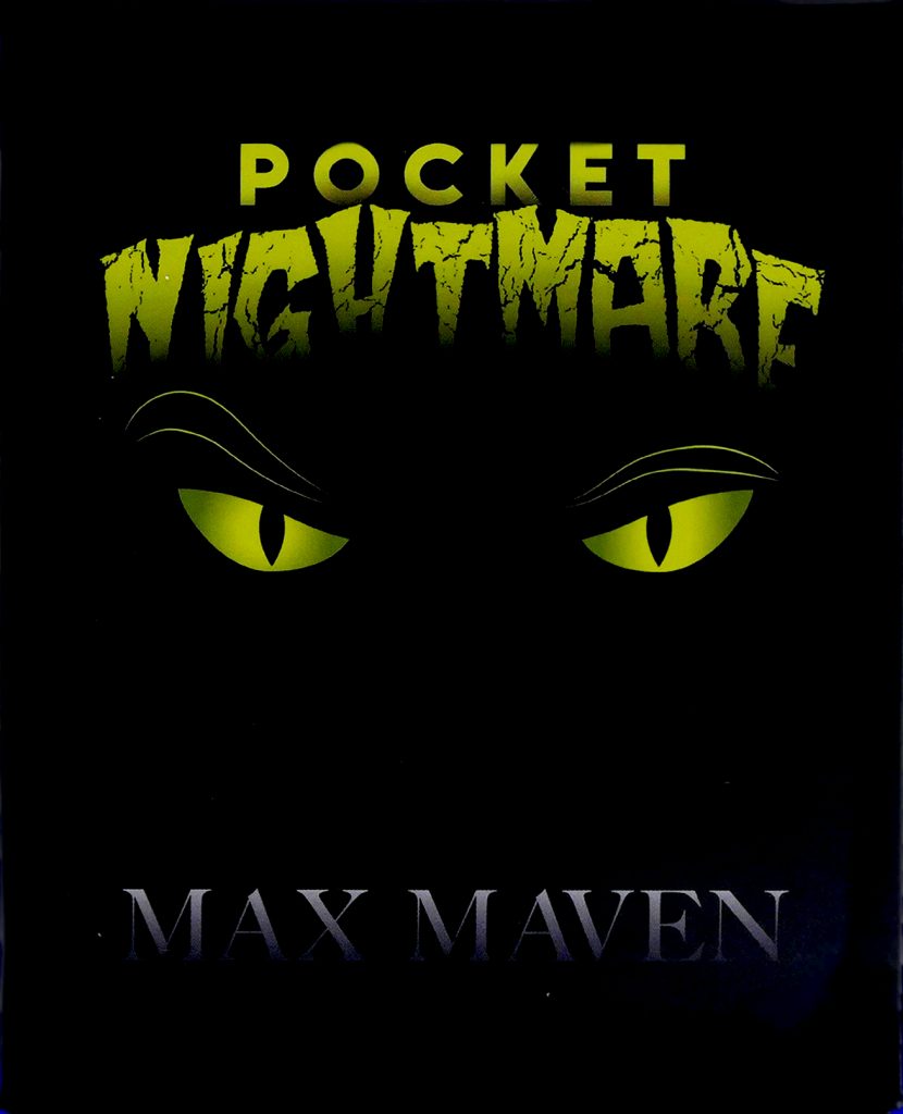 Pocket Nightmare by Max Maven